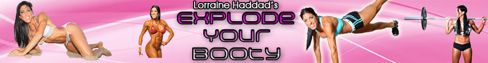 Explode your Booty with Lorraine Haddad